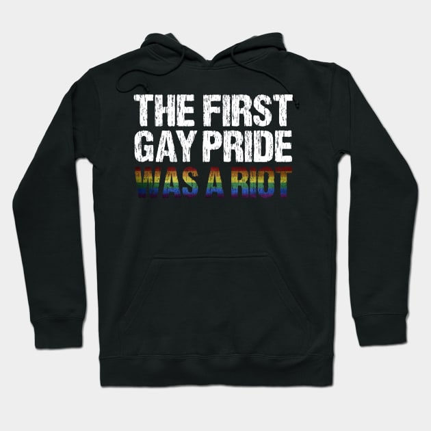 The First Gay Pride was a Riot Distressed Flag Design Hoodie by Nirvanibex